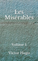 Les Misérables: Volume 5: (Aberdeen Classics Collection)