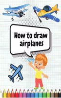 How to Draw Airplanes