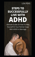 St&#1045;&#1056;&#1029; T&#1054; Su&#1057;&#1057;&#1045;&#1029;&#1029;full&#1059; L&#1030;v&#1045; W&#1030;th ADHD: Ultimate Guide On How To Help Yourself Or Your Partner Cope With ADHD In Marriage