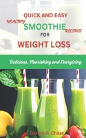 Quick and Easy Healthy Smoothie Recipes For Weight Loss