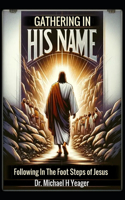 Gathering in His Name