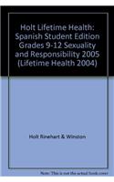 Holt Lifetime Health: Spanish Student Edition Grades 9-12 Sexuality and Responsibility 2005