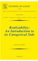 Realizability: An Introduction to Its Categorical Side(152 Studies in Logic and the Foundations of Mathematics)