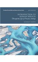 Introduction to Human Services: Through the Eyes of Practice Settings -- Enhanced Pearson Etext