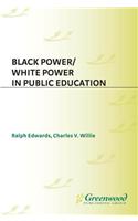 Black Power/White Power in Public Education