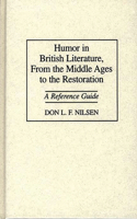 Humor in British Literature, From the Middle Ages to the Restoration