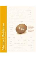 Egg: A Culinary Exploration of the World's Most Versatile Ingredient