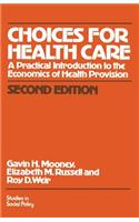 Choices for Health Care: A Practical Introduction to the Economics of Health Provision