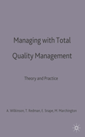 Managing with Total Quality Management