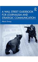 Wall Street Guidebook for Journalism and Strategic Communication