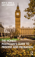 Honest Politician's Guide to Prisons and Probation