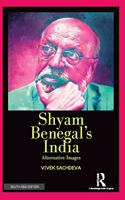 Shyam Benegalâ€™s India: Alternative Images