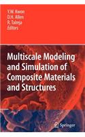 Multiscale Modeling and Simulation of Composite Materials and Structures
