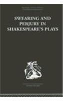 Swearing and Perjury in Shakespeare's Plays