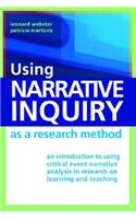 Using Narrative Inquiry as a Research Method: An Introduction to Using Critical Event Narrative Analysis in Research on Learning and Teaching