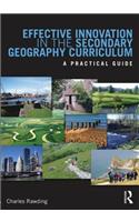 Effective Innovation in the Secondary Geography Curriculum