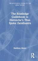 The Routledge Guidebook to Nietzsche’s Thus Spoke Zarathustra