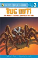 PYR LV 3 : Bug Out! : The Worlds Creepiest, Crawliest Critters