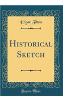 Historical Sketch (Classic Reprint)