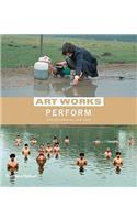 Art Works: Perform