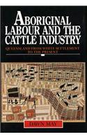 Aboriginal Labour and the Cattle Industry