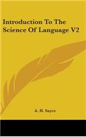 Introduction To The Science Of Language V2