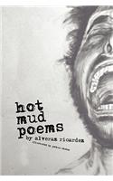 Hot Mud Poems