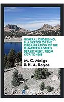 GENERAL ORDERS NO. 8; A SKETCH OF THE OR