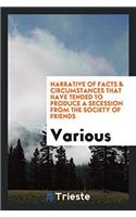 Narrative of Facts & Circumstances that Have Tended to Produce a Secession from the Society of Friends