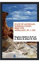 State of Michigan; Supreme Court, Brief for Appellant, Pp. 1-195