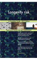 Longevity risk A Complete Guide - 2019 Edition