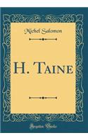 H. Taine (Classic Reprint)