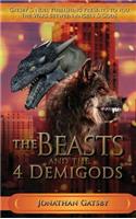 The Beasts & the 4 Demigods