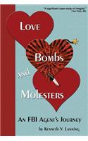 Love, Bombs, and Molesters