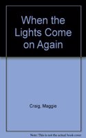 When the Lights Come on Again