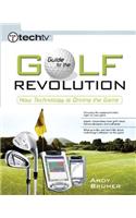 Techtv's Guide to the Golf Revolution