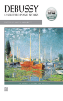 Debussy - 12 Selected Piano Works