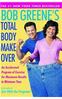 Bob Greene's Total Body Makeover