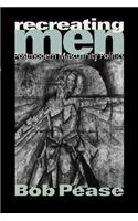 Recreating Men: Postmodern Masculinity Politics