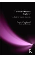 The World History Highway: A Guide to Internet Resources