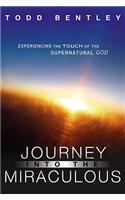 Journey Into the Miraculous: Experiencing the Touch of the Supernatural God