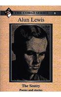 Corgi Series: 6. Alun Lewis - The Sentry: Poems and Stories