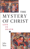 Mystery of Christ: Life in Death: Life in Death