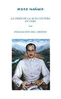 La Crisis de La Alta Cultura * Indagacion del Choteo