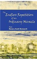 The Endless Repetition of an Ordinary Miracle