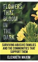 Flowers That Bloom in the Dark