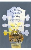 Composing Temple Sunrise: Overcoming Writer's Block at Burning Man