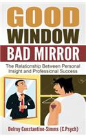 Good Window Bad Mirror
