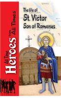 Life of Saint Victor Son of Romanus