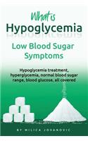 What is hypoglycemia
